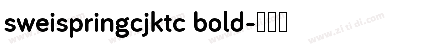 sweispringcjktc bold字体转换